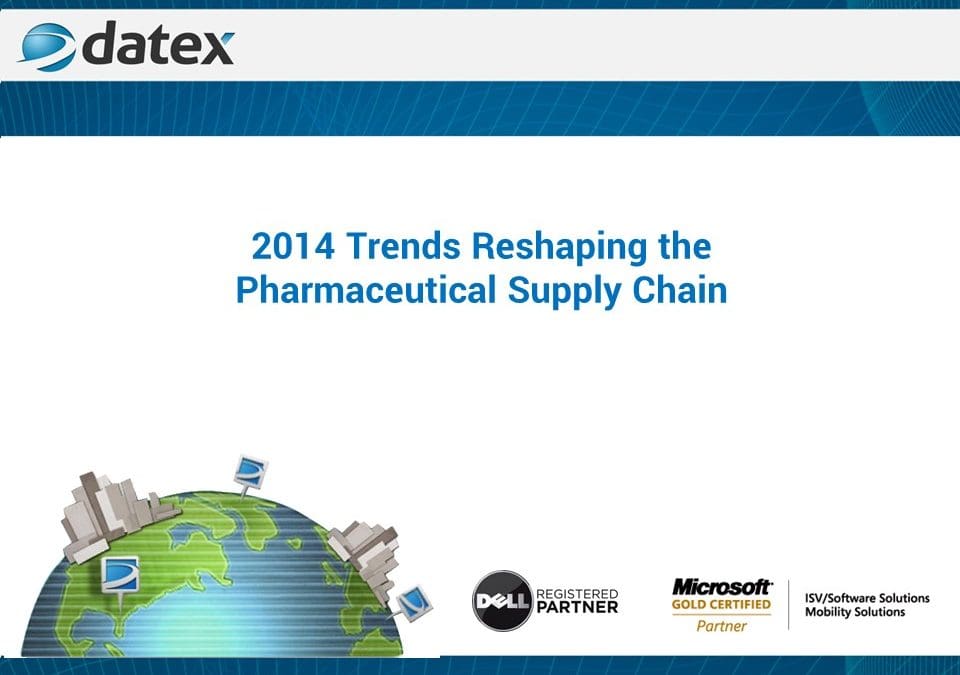 2014 Trends Reshaping the Pharmaceutical Supply Chain