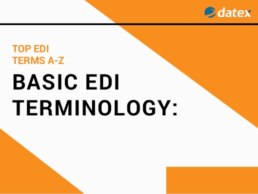 EDI Dictionary & Terminology