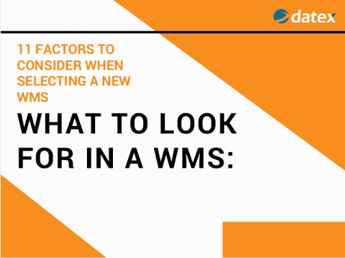 What to Look for in a WMS – 11 Factors to Consider When Selecting a New WMS