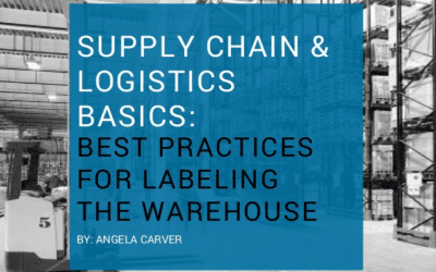 Supply Chain & Logistics Basics: Best Practices for Labeling the Warehouse