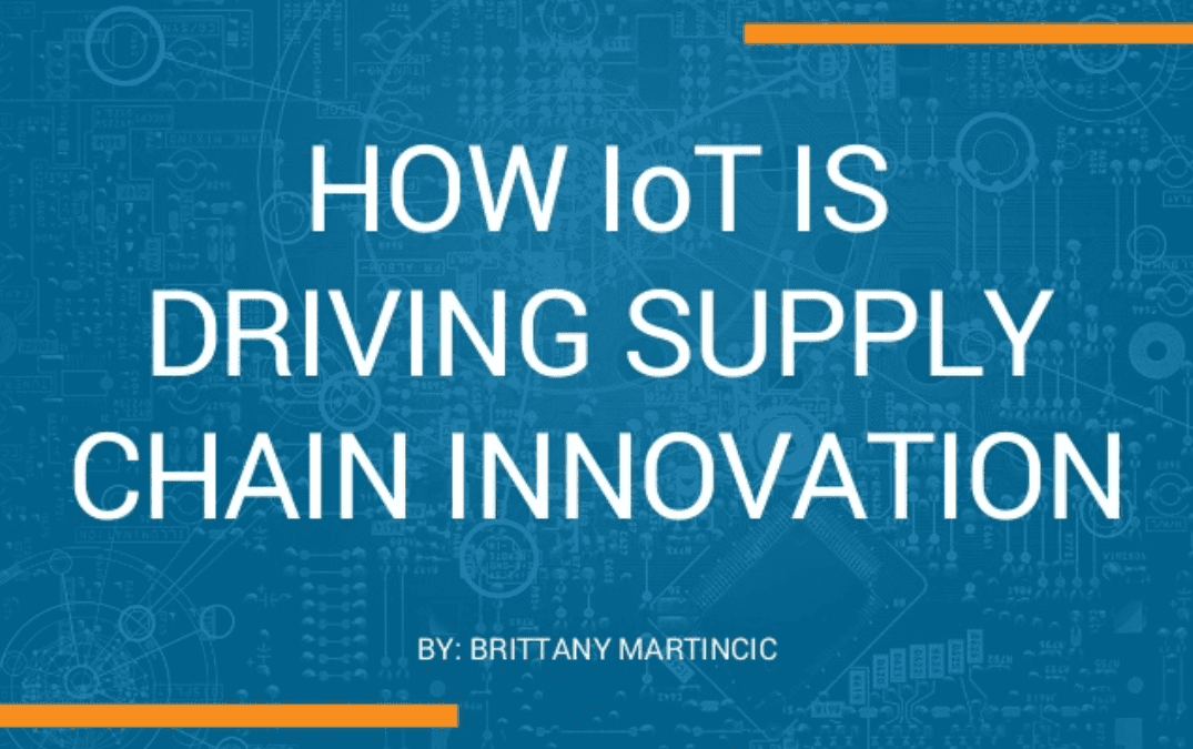 How IoT is Driving Supply Chain Innovation